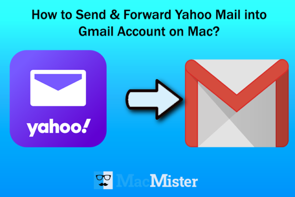 How to Transfer Emails from Yahoo Account to Gmail on mac