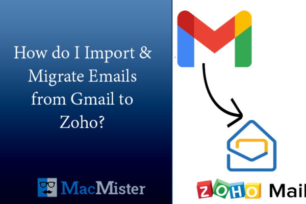How to Transfer Gmail to Zoho mail Account