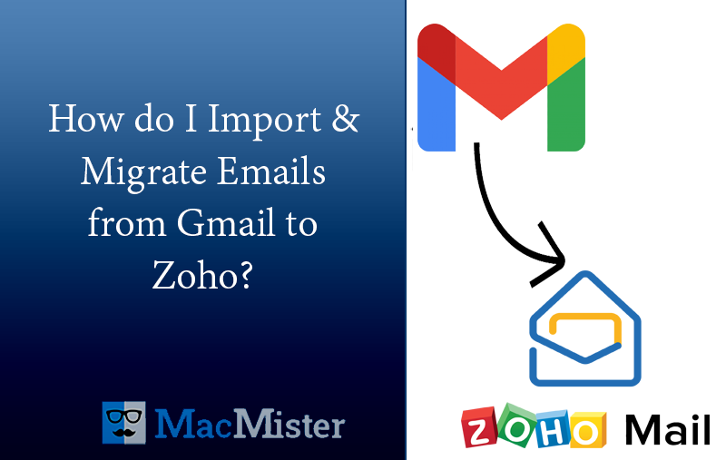 How to Transfer Gmail to Zoho mail Account