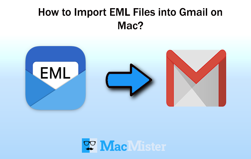 How to Save EML files to Gmail